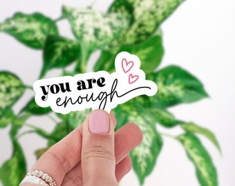 You Are Enough Sticker: Motivational Journal Decor