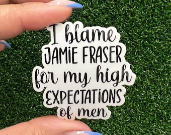 I Blame Jamie Fraser Sticker: Outlander Fan Gift, Book Lover Decal