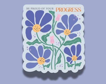 Pegatina "Siéntete orgulloso de tu progreso": Calcomanía de vinilo floral motivacional