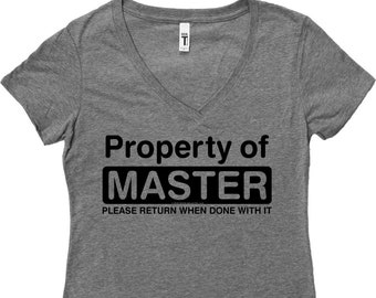 V-Neck - Property of Master - BDSM Submissive Slave - Women's V-Neck Screen Printed!