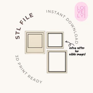 May include: Three beige square cookie cutters, including one polaroid-style frame, with text reading STL FILE, INSTANT DOWNLOAD, 3D PRINT READY, and extra cutter for edible images, presented on a light background with a pink logo.