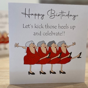 Funny Birthday card, senior ladies dancing, old ladies dancing, kick your heels up, 50th 60th 70th 80th 90th birthday card