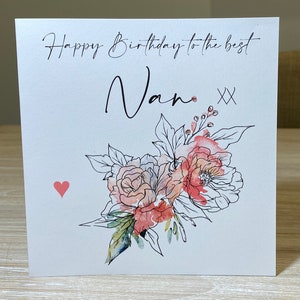 Nan Birthday card, nanna birthday card, nanny birthday card, grandma birthday card, gran , granny, nonna birthday card, floral birthday card
