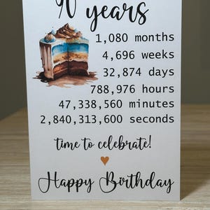 90th Birthday card, Personalised 90th Birthday card, AGE in weeks hours seconds birthday card, 7x5 inch card