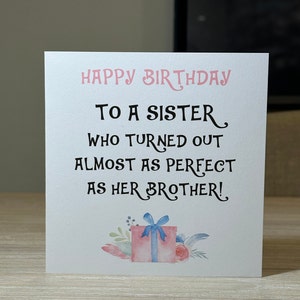 Sister Birthday card - funny sister birthday card- perfect sister card - sister from brother card