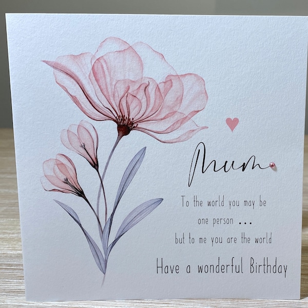 Mum Birthday card, card for mum, card for mother, special mum, pink flowers, floral birthday card for mum