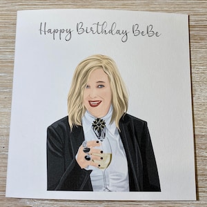 Schitts Creek birthday card - Bebe - happy birthday Bebe - moira rose birthday card, personalised birthday card
