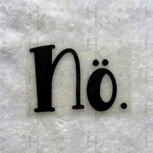Könnte beinhalten: Schwarzer Vinyl-Aufkleber mit dem Text "No."