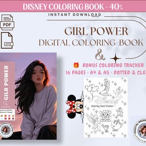 May include: A digital coloring book titled GIRL POWER DIGITAL COLORING BOOK featuring a character illustration, a bonus coloring tracker with Disney characters like Minnie Mouse and Tinker Bell, PDF and PNG file icons, and text indicating 16 pages.