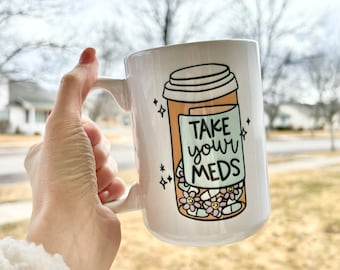 Motivational mug|Med reminder mug|Take your meds mug|Note to self mug|Funny gift|Take your meds|Retro|Gift for her|Snarky mug|Novelty mug