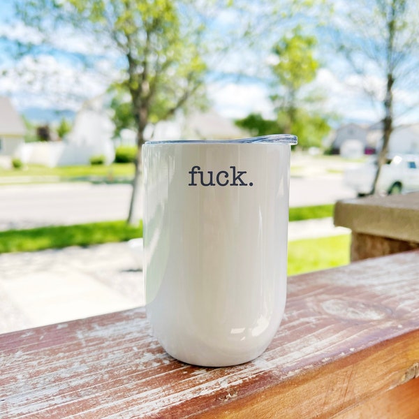 Fuck wine tumbler|Fuck mug|curse word cup|Custom mug|fuck tumbler|Inappropriate mug|Coffee lover mug|Funny cup|personalized|Gift for her