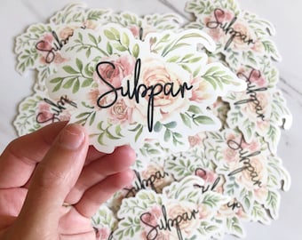 Subpar sticker|Floral sticker|Waterproof sticker|Car sticker|Water-bottle sticker|laptop sticker|Weatherproof sticker|Ipad sticker|Floral