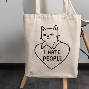 I Hate People Tote Bag / Funny Gifts, Ew People, Antisocial, Cat Lover Totes, Sarcastic Gift, Tote Bag Cats