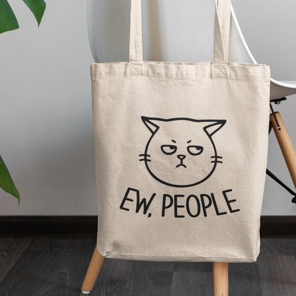 Grumpy Ew People Cat Tote Bag / Grumpy Cat Tote Bag, Funny Cat Shopping Bag Design