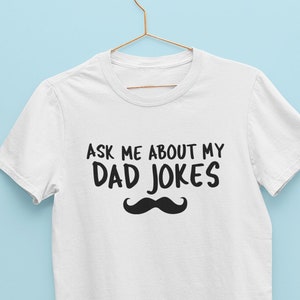 Funny Dad Jokes Shirt, Dad T-shirts, Father's Day Shirt, Present Mens