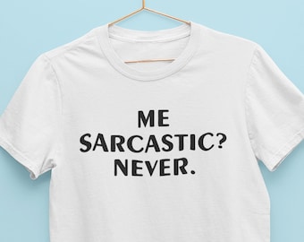 Ik sarcastisch nooit T-shirt / humor nerdy shirt, grappig sarcasme T-shirt, T-shirt citaten grappig Unisex