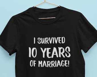 I Survived Marriage T-Shirt / Custom Shirt, Personalised Tshirt, Anniversary Gifts For Husband, Anniversary Shirt, Personalised Gifts