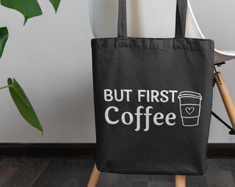 But First Coffee Tote Bag /  Reusable Bag, Coffee Lover Reusable Tote Bag, Grocery Bag, Coffee Tote Bag