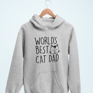 Worlds Best Cat Dad Hoodie / Best Cat Dad Hoodie, Fathers Day Gift, Cat Lover Gift Men