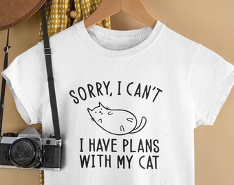 I Can't I have Plans With My Cat T-Shirt /  Funny Slogan Print Cat Shirt, Sarcastic Sarcasm Graphic Tee / Cute T-Shirt For Her