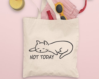 Lazy Cat Tote Bag / Not Today, Funny Cat Bag, Cat Gift Bag, Birthday Present, Gifts For Women