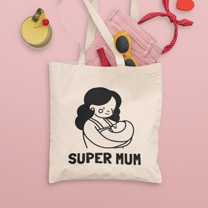 Super Mum Tote Bag / Mothers Day Gift - Best Mum Ever - Mum Birthday Gifts - New Mother