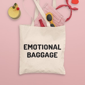 Emotional Baggage Tote Bag / Funny Tote Bag, Funny Shopper Bag, Coworker Gift, Humour Gift