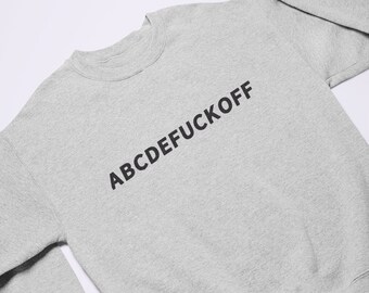 F Off Sweatshirt / Swearing Funny Sweater / Aesthetic Clothing, Humour Gifts, Fun Sweater, Go Away Sweatshirt, Trendy Slogan