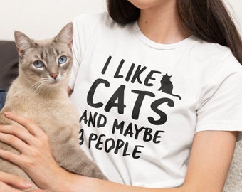Tshirt J'aime les chats et peut-être 3 personnes / Tshirt amoureux des chats, chats mignons, cadeaux pour elle, chemise mignonne, introverti