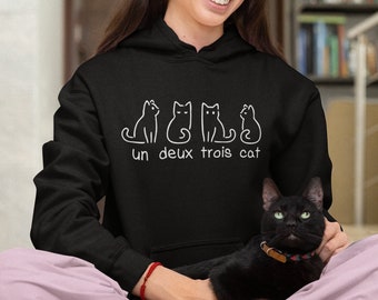 Un Deux Trois Cat Hoodie / French Hoodie / Cute Cat Hoodie / Cat Design, Cat Print Hoodie, Cat Lover Hoodie, Gifts for Cat People