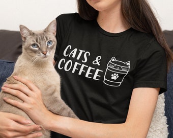 Cats And Coffee Tshirt / Coffee And Cats, Cat Lovers, Coffee Lovers, Coffee Cats, Coffee Lover Shirt, Gifts for Coffee Lovers