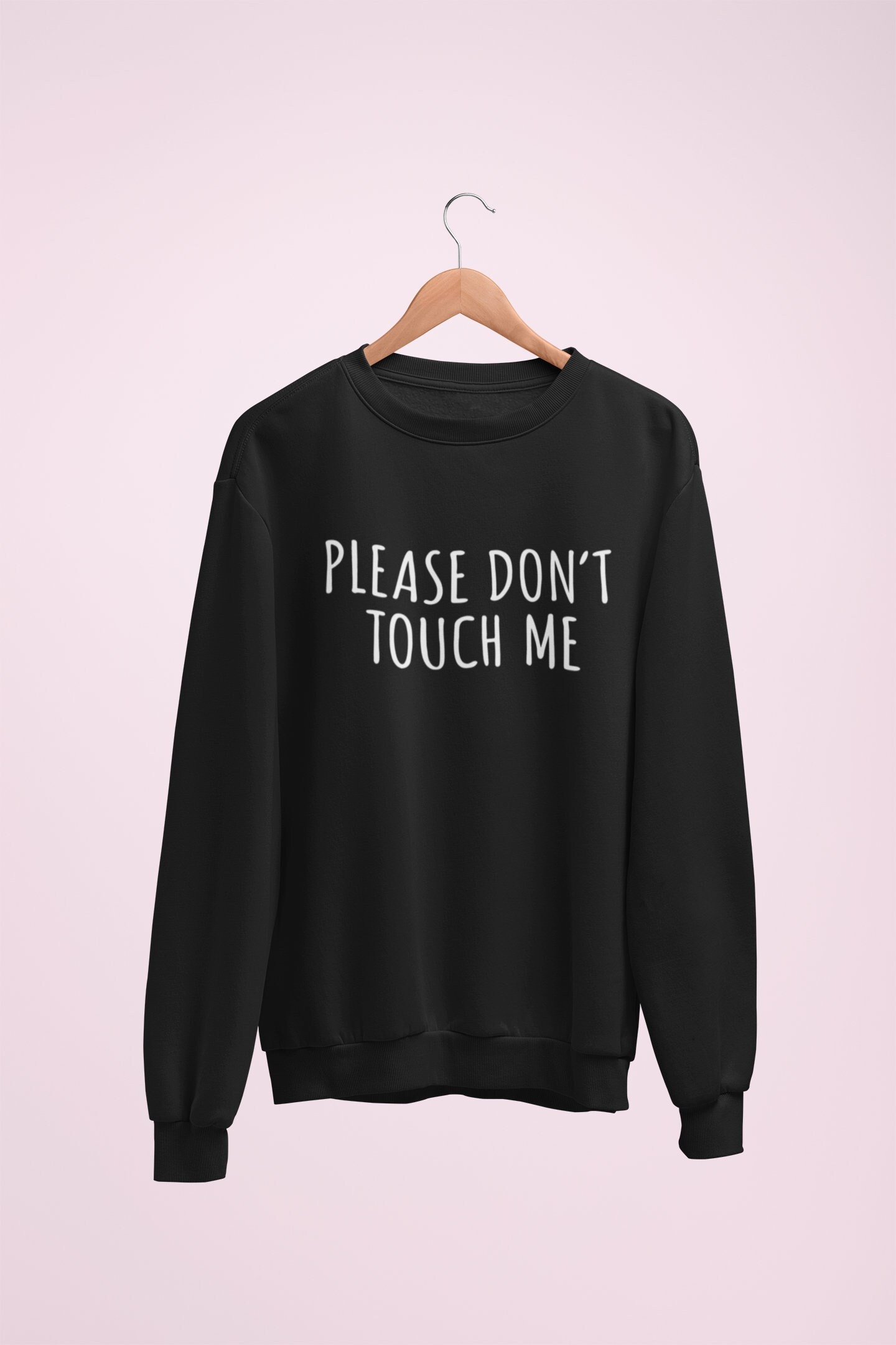 Please Don't Touch Me Sweater / Covid Jumper, Lockdown Jumper