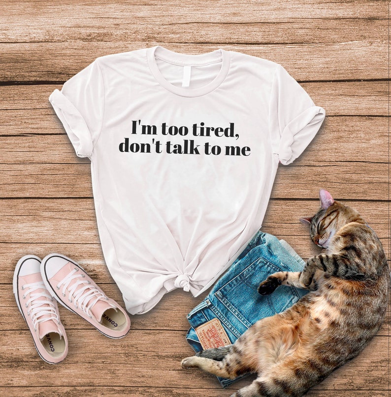 Camiseta "Estoy demasiado cansado" / "No me hables", camiseta novedosa, camiseta introvertida, camiseta hipster unisex imagen 5