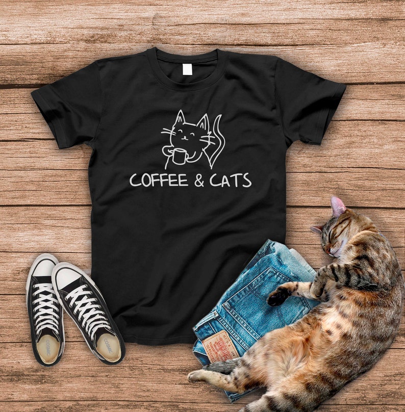 Coffee And Cats TShirt / Coffee Cat Sayings Design Meme Cats Black