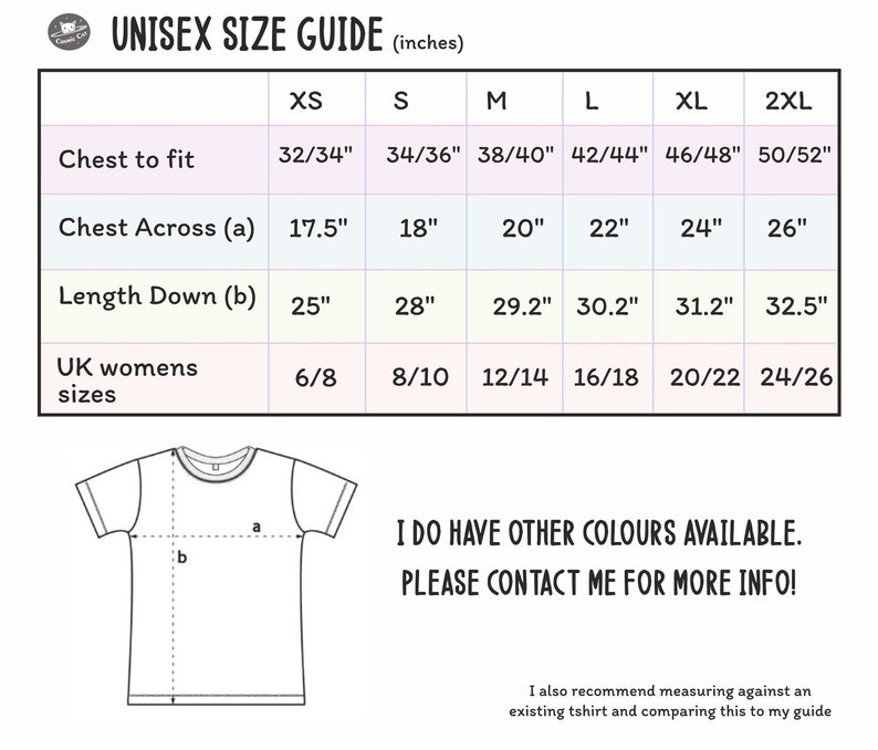 May include: Unisex size guide for t-shirts, showing chest to fit, chest across, length down, and UK women's sizes in inches.  The chart includes sizes XS, S, M, L, XL, and 2XL.