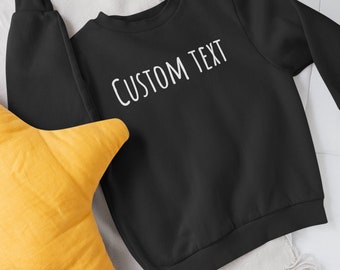 KIDS Custom Text Sweater / Custom Sweatshirt, Personalised Kids Jumper