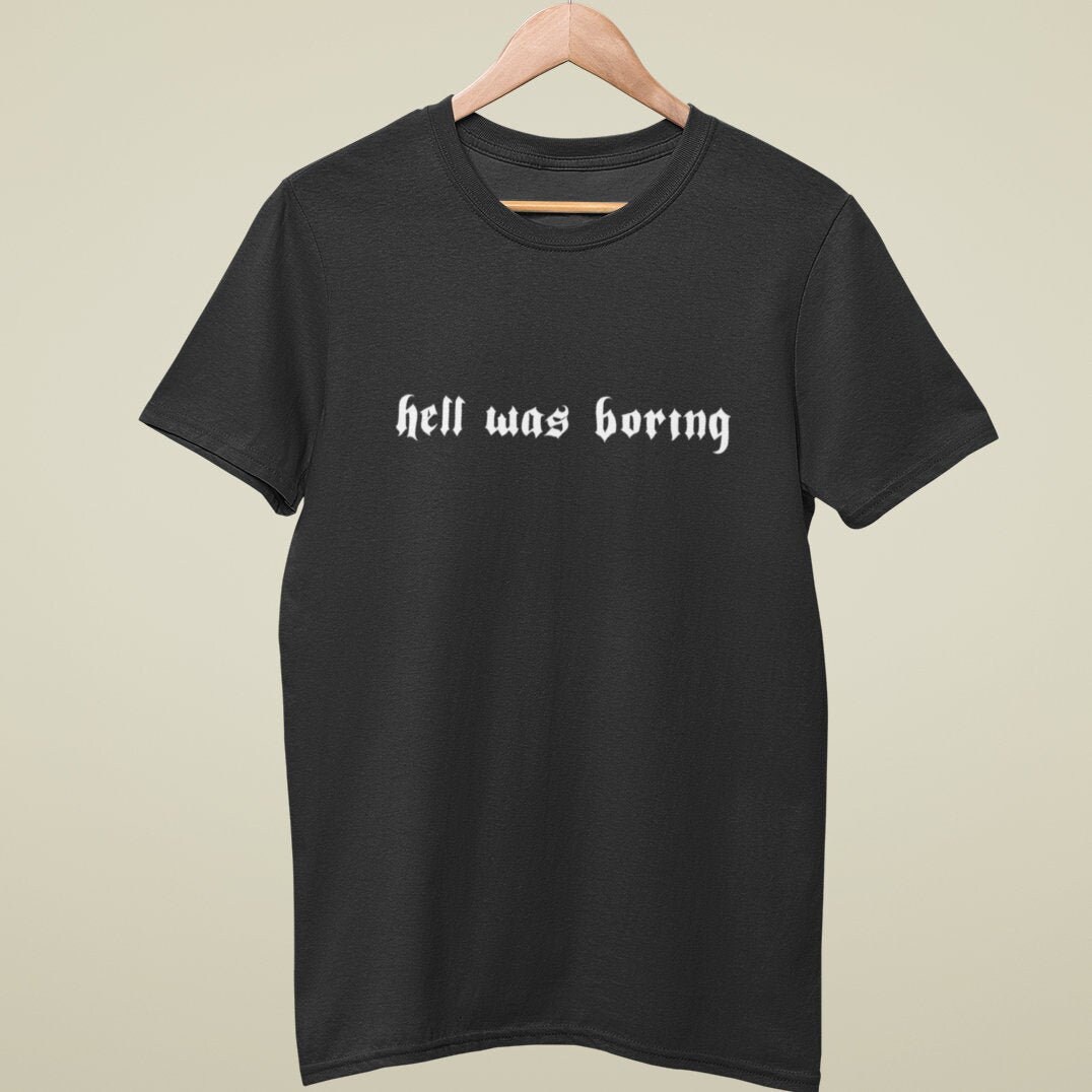Hell Was Boring TShirt / Hipster Tshirt Aesthetic Shirt Etsy