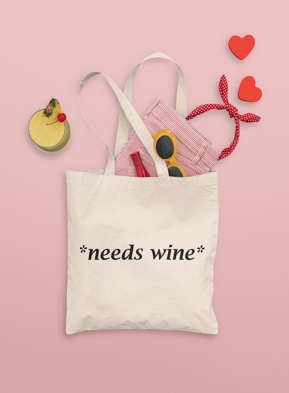 Needs Wine Tote Bag Wine Lover Wine Drinker Mum Gifts Mum Tote Bag Gift for Her Quotes Etsy Ireland