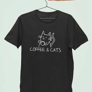 Coffee And Cats TShirt / Funny Design Addict Coffee, Coffee Drinker Lover Starbucks Gift, Foodie Gift Black