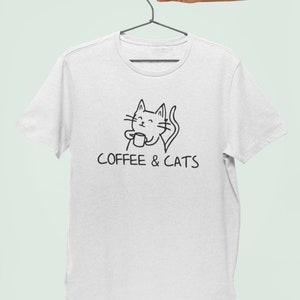 Coffee And Cats TShirt / Funny Design Addict Coffee, Coffee Drinker Lover Starbucks Gift, Foodie Gift White