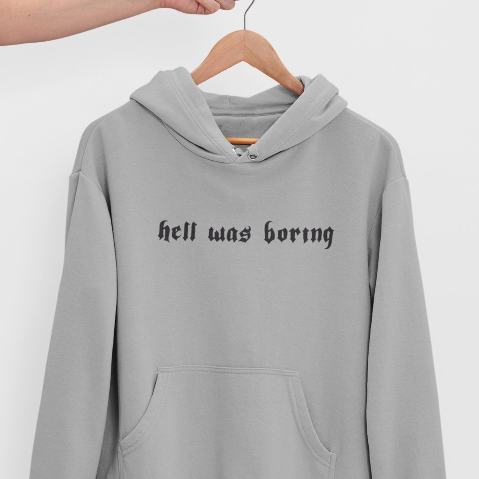 Hell Was Boring Hoodie