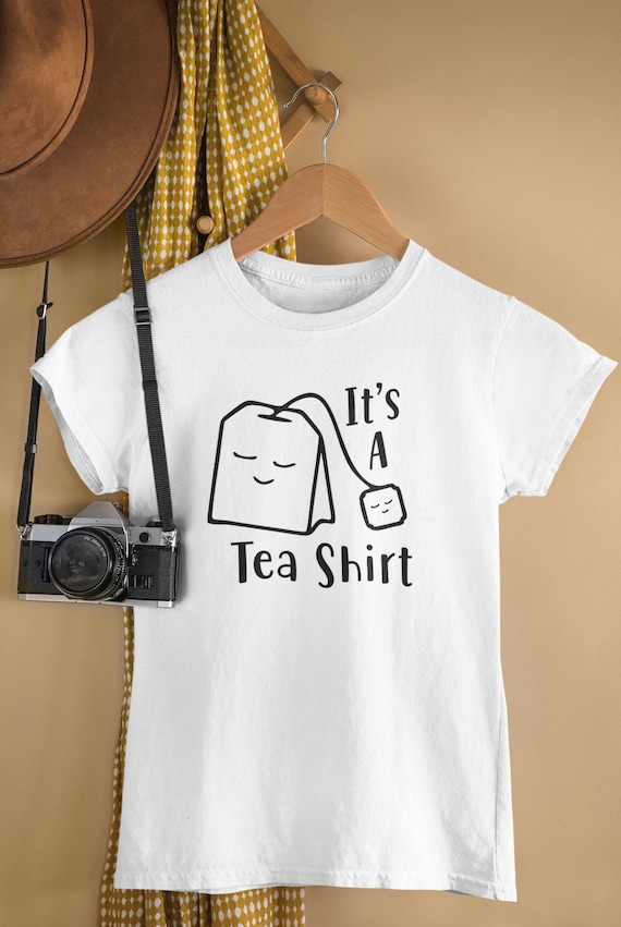 It's A Tea Shirt / Tea Shirt Tea Lover Tea Addict Shirt | Etsy