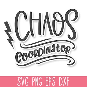 Chaos coördinator gesneden SVG-bestand, grappige moeder gesneden bestand, chaos coördinator Cricut, Momlife SVG, moeder T-shirt Svg Dxf, knippen baby Svg-bestand, Kids Svg