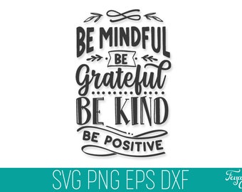 Inspirational Quote SVG, Mindful Grateful Kind Positive, Cut File (Digital Download)