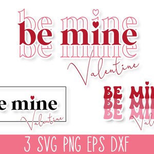 Be mine SVG PNG, Valentine SVG, Valentine’s Day svg png, Be Mine Cricut, Retro Valentine’s Svg, Retro Valentine Cricut, Be Mine Quote, Love