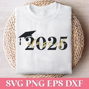 Class of 2025 Senior SVG, Senior 2025 PNG, Graduation Svg, Graduation Shirt Svg, 2025 Senior Svg Cricut, Graduation 2025 Png