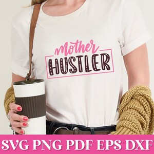 Mutter Hustler SVG Zitat, Geschäftsfrau SVG, Boss Lady SVG Png Zitat, Mädchen Power svg, Boss Mama svg, Mädchen Boss svg, Hustle Mom Shirt