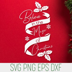 Cree en la magia de la cita de Navidad SVG, signo de Navidad SVG, Navidad Svg Cricut, Navidad Svg Cameo, cita de Navidad, Navidad DXF