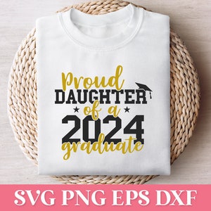 Fière fille d'un diplômé SVG PNG 2024, famille diplômée fière de la famille 2024 SVG, Svg chemise 2024 de la classe supérieure, chemise Graduation 2024 à capuche Svg