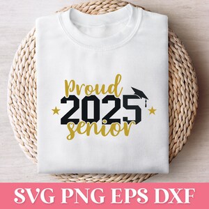 Proud 2025 Senior SVG, Class of 2025 SVG, Senior 2025 PNG, Graduation Svg, Graduation Shirt Svg, 2025 Senior Svg Cricut, Graduation 2025 Png